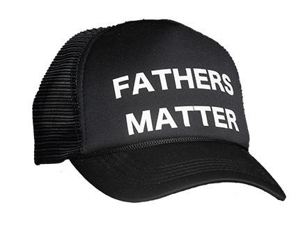 RnT Fathers Matter Trucker Hats